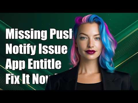 Missing Push Notification Entitlement even if app does not contain push notification enabled