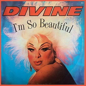 Divine - I'm So Beautiful