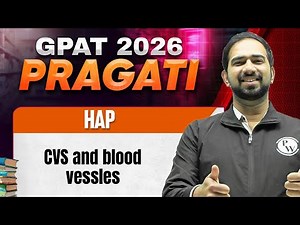 GPAT 2026 HAP | CVS and Blood Vessles | GPAT 2026 Pragati | PW
