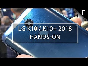 LG K10/K10+ 2018 Hands-on review