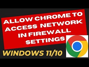 Allow Chrome to Access Network in Firewall Settings