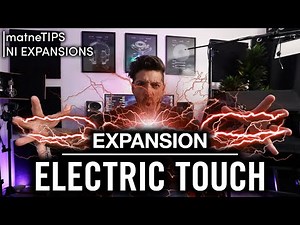 Electric Touch | Native Instruments Expansion Walkthrough