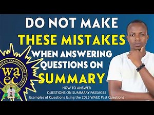 How to Answer WAEC/NECO Summary Questions | Avoid These Costly Mistakes