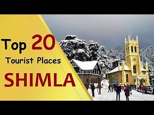 "SHIMLA" Top 20 Tourist Places | Shimla Tourism | Himachal Pradesh