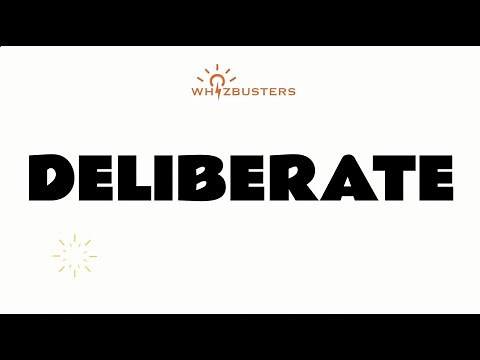 DELIBERATE (adjective) meaning and pronunciation with examples in sentences