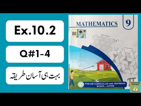 Class 9 Math Exercise 10.2 Q1-4 | New Book 2025 PCTB | Easy Step-by-Step Solutions
