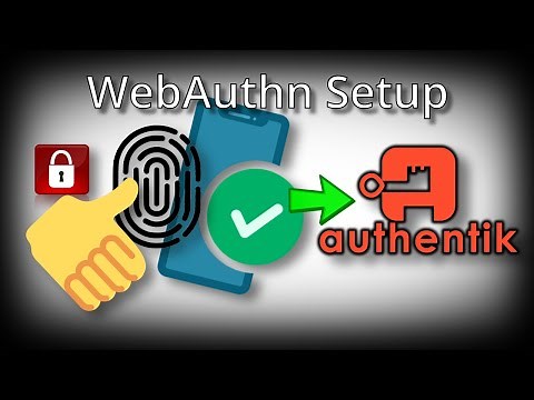 Authentik - WebAuthn Setup (yet another MFA method)