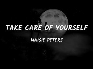 Maisie Peters - Take Care Of Youself (Lyrics)