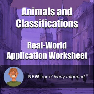 Animals and Classifications Real-World Application Worksheet