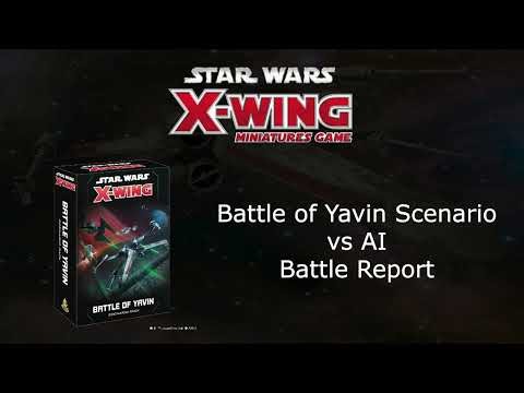 Battle of Yavin - X-Wing Battle Report