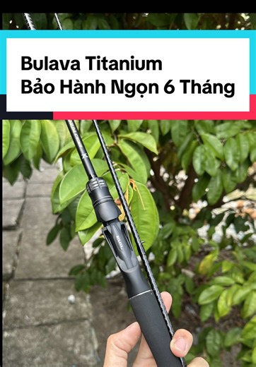 Cần Lure Bulava Titanium, Bảo Hành Ngọn 6 Tháng #xuhuong #phuchiepfishing #caucaloc #bulavatitanium #bulava