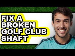 How To Fix A Broken Golf Club Shaft - Full Guide