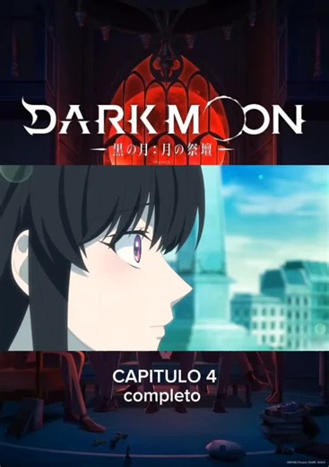 Dark moon | capitulo 4 completo en español latino 🧛🏻‍♀️#darkmoon #newanime #darkmoon #Anime #darkmoon