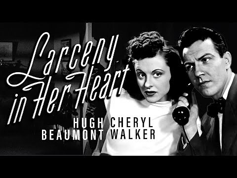 Classic Noir Crime Drama | Larceny in Her Heart (1946) | Full Movie
