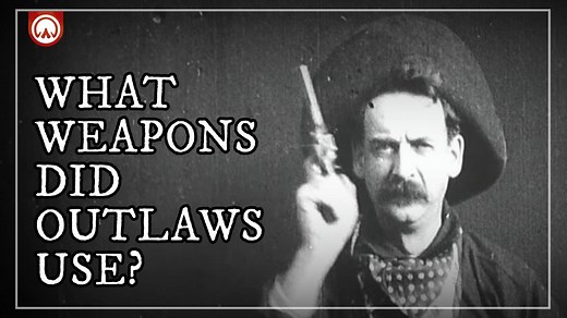 Wild West Weaponry: Guns Used By Outlaws on The American Frontier...