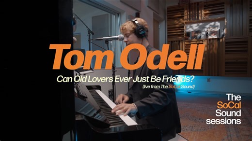 Tom Odell - Can Old Lovers Ever Just Be Friends?