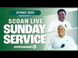 THE SCOAN SUNDAY LIVE SERVICE (25.05.2025) EMMANUEL TV LIVE