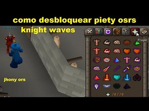 desbloquear piety OSRS knight waves