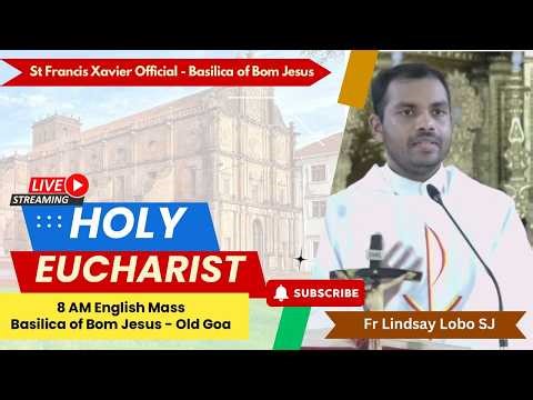 8 AM English Mass | Thursday - 6th Week of Easter | Basilica of Bom Jesus, Old Goa | 14 May 2026