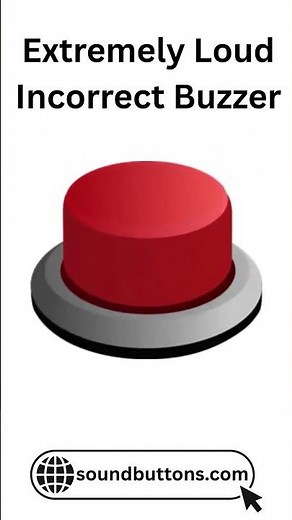 Extremely Loud Incorrect Buzzer Soundbuttons.com