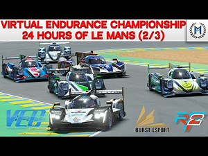 24 Hours of Le Mans on rFactor 2 @VirtualEnduranceChampionship (2/3)