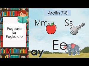 Grade 1- Reading and Literacy-Pagbasa sa Pagkatuto gamit ang Marungko Approach Letrang M, S, E at Ay