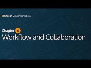 Workflow and Collaboration: CatalogIt for Museums Part 6