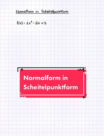 Normalform in Scheitelpunktform: So geht's! 🧠