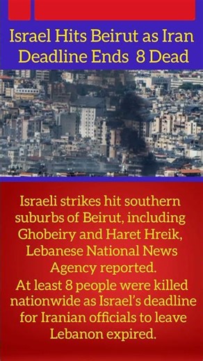 Israel Hits Beirut as Iran Deadline in Lebanon Ends 8 Dead#viralnews #breakingnews #israel
