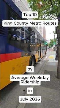 July 2026 - Top 10 King County Metro Routes #transit #seattle #shorts