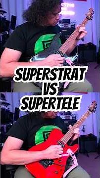 SuperStrat vs SuperTele! What’s your pick?