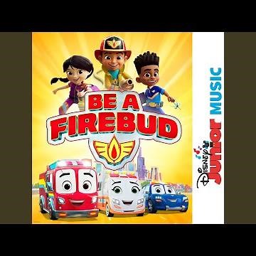Be A Firebud (From "Disney Junior Music: Firebuds")