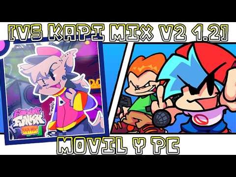 FNF vs [VS KAPI MIX V2 1.2] MODS para CELULAR increíbles
