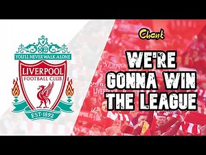 We're gonna win the league - Liverpool chant [WITH LYRICS]