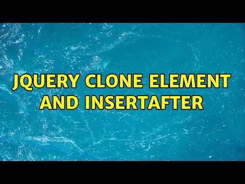 jQuery clone element and insertAfter (2 Solutions!!)
