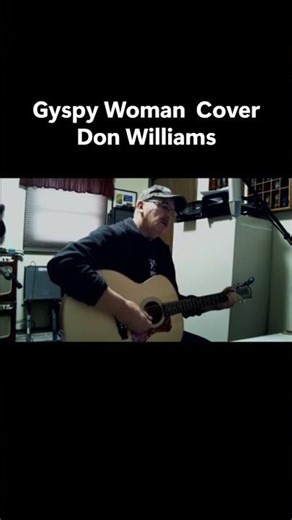 Gypsy Woman (Don Williams Cover) 🤠