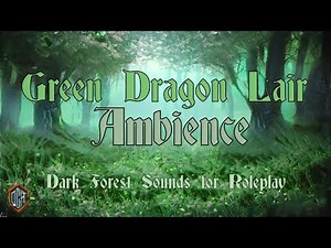 Green Dragon Lair Ambience | 3 Hours | Forest Sounds for D&D