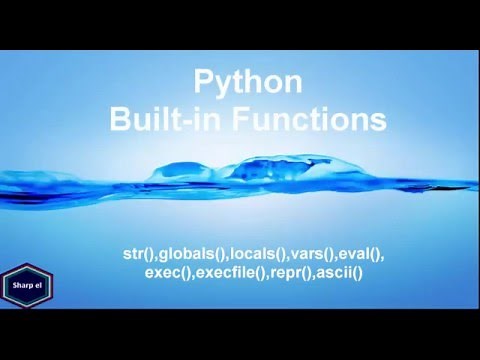 Python: Built-in Functions- str(),globals(),locals(),vars(),eval(),exec(),execfile(),repr(),ascii()