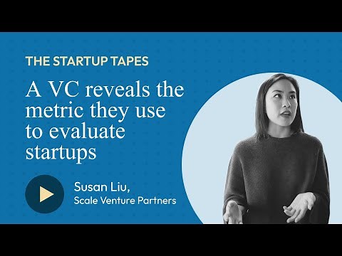 A VC Reveals the Metrics They Use to Evaluate Startups — The Startup Tapes #031