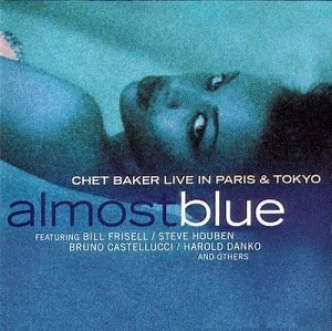 Chet Baker - Almost Blue. Live In Paris & Tokyo