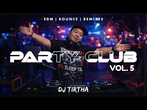 EDM Music Mix #05 Party Club Dance 2026 | Best Remixes Of Popular Songs 2026 MEGAMIX (DJ TIRTHA)
