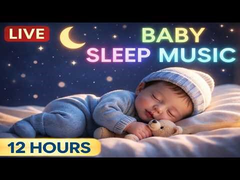 🌙 Baby Sleep Music — Lullaby for Babies to Fall Asleep Instantly | 12 Hours Calm Night Sleep