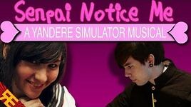 Senpai Notice Me- A Yandere Simulator Musical (feat. Nathan Sharp)