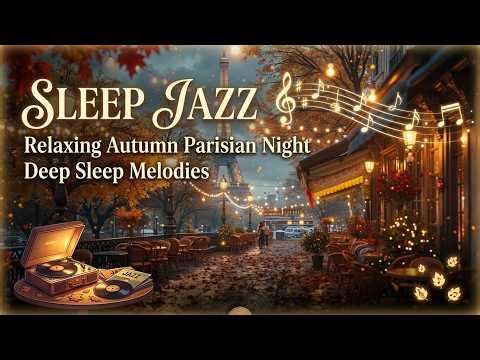 Paris Jazz Cafe - Relaxing Music & French Jazz Music for Sleep Jazz and Stress Relief Mix
