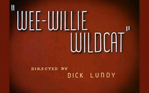 【米高梅老动画】威利野猫Wee-Willie Wildcat（1953）OP＋ED