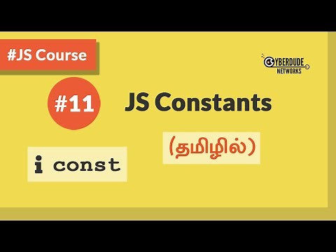 #11 - JavaScript Constants - (தமிழில்) (Tamil) | JavaScript Course