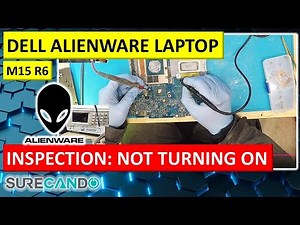 Alienware m15 R6 Dead Laptop - Full Hardware Inspection & Problem Analysis