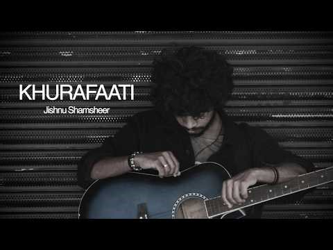 Khurafaati - Jishnu Shamsheer | Official Music Video