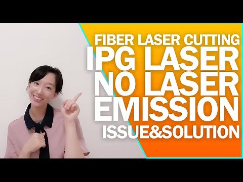 Solution of Laser Cutting: NO LASER BEAM EMISSION FOR IPG YLS