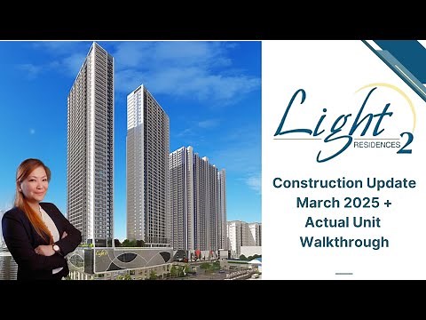 Light 2 Residences Site Progress & Turnover Unit Walkthrough (Studio, 1BR, 2BR) | March 2025 Update